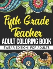 Fifth Grade Teacher Adult Coloring Book