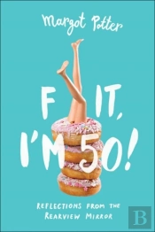 Fifty And Other F-Words