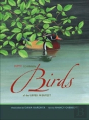 Fifty Common Birds Of The Upper Midwest