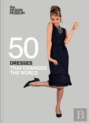 Fifty Dresses That Changed The World