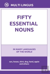 Fifty Essential Nouns In Many Languages Of The World