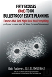 Fifty Excuses (Not) To Do Bulletproof Estate Planning