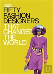 Fifty Fashion Designers That Changed The World