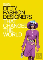 Fifty Fashion Designers That Changed The World