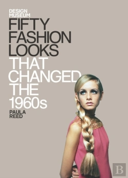 Bertrand.pt - Fifty Fashion Looks That Changed The World (1960s)