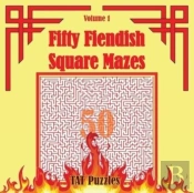 Fifty Fiendish Square Mazes