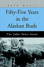 Fifty-Five Years In The Alaskan Bush
