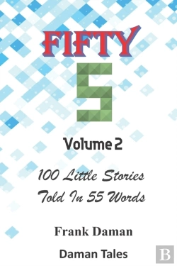 Bertrand.pt - Fifty Fivers 55ers Volume 2 - 100 Little Stories Told In 55 Words Each!
