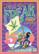Fifty Freakin' Years Of The Fabulous Furry Freak Brothers