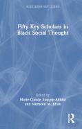 Fifty Key Scholars In Black Social Thought
