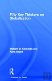 Fifty Key Thinkers On Globalization