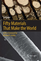 Fifty Materials That Make The World