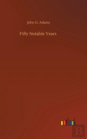 Fifty Notable Years