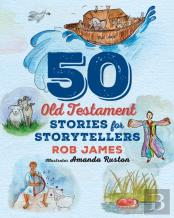 Fifty Old Testament Stories For Storytellers