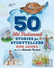 Fifty Old Testament Stories For Storytellers