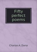 Fifty Perfect Poems