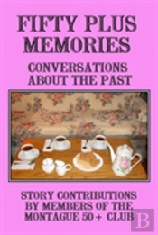 Fifty Plus Memories