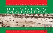 Fifty-Seven Years Of Russian Madness