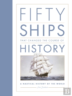 Bertrand.pt - Fifty Ships That Changed The Course Of History