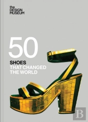 Fifty Shoes That Changed The World