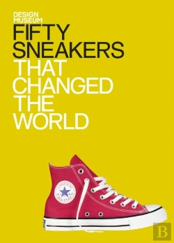 Bertrand.pt - Fifty Sneakers That Changed The World