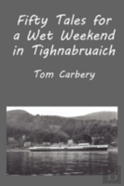Fifty Tales For A Wet Weekend In Tighnab