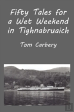 Bertrand.pt - Fifty Tales For A Wet Weekend In Tighnab