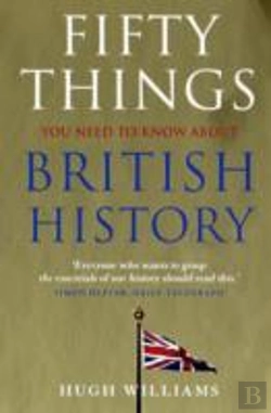 Bertrand.pt - Fifty Things You Need To Know About British History