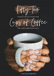 Fifty-Two Cups Of Coffee