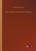 Fifty Years In The Church Of Rome