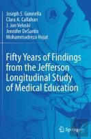 Fifty Years Of Findings From The Jefferson Longitudinal Study Of Medical Education