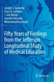 Fifty Years Of Findings From The Jefferson Longitudinal Study Of Medical Education