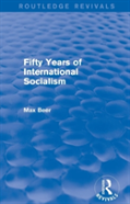 Fifty Years Of International Socialism (Routledge Revivals)