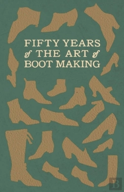 Bertrand.pt - Fifty Years Of The Art Of Boot Making