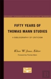 Fifty Years Of Thomas Mann Studies