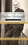 Fifty Years With Father Hesburgh