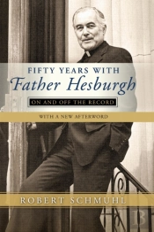 Fifty Years With Father Hesburgh