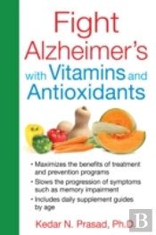 Fight Alzheimer'S With Vitamins And Antioxidants