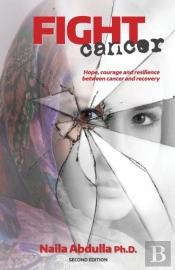 Fight Cancer- Second Edition: Hope, Cour