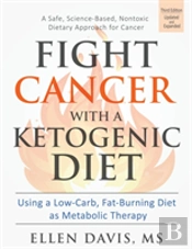Fight Cancer With A Ketogenic Diet