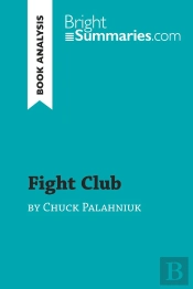 Fight Club By Chuck Palahniuk (Book Analysis)