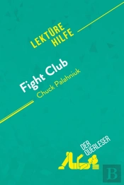 Fight Club Von Chuck Palahniuk (Lektürehilfe)
