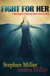 Fight For Her! 'A Marriage In Crisis And God'S Intervention'