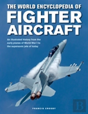 Fighter Aircraft, The World Encyclopedia Of