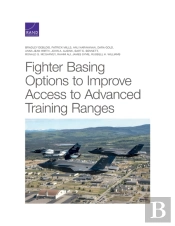 Fighter Basing Options To Improve Access To Advanced Training Ranges