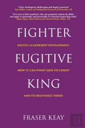 Fighter, Fugitive, King