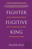 Fighter, Fugitive, King