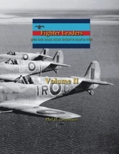 Fighter Leaders Of The Raf, Raaf, Rcaf, Rnzaf & Saaf In Ww2