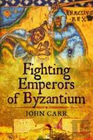 Fighting Emperors Of Byzantium