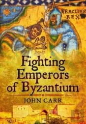 Fighting Emperors Of Byzantium